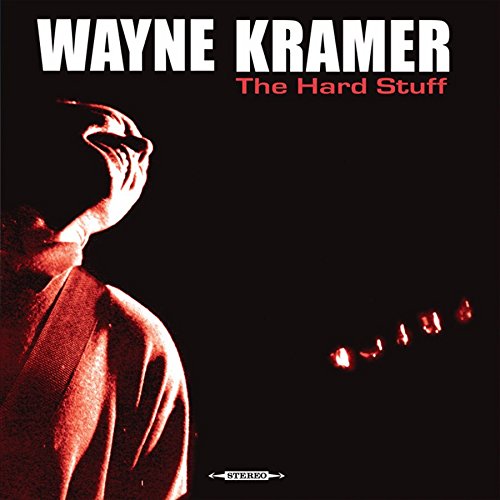 KRAMER, WAYNE - THE HARD STUFF (VINYL)