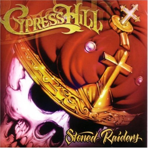 CYPRESS HILL - STONED RAIDERS