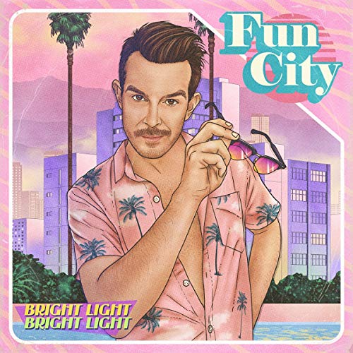 BRIGHT LIGHT BRIGHT LIGHT - FUN CITY (CD)