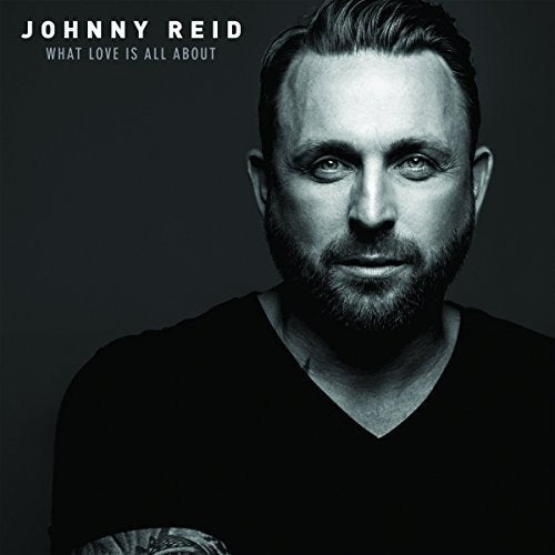 REID, JOHNNY - WHAT LOVE IS ALL ABOUT (CD)