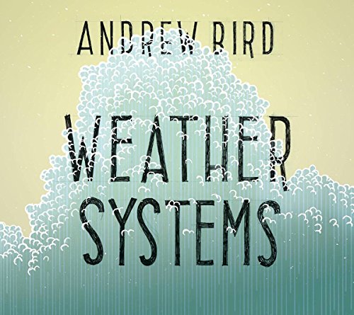 ANDREW BIRD - WEATHER SYSTEMS (CD)