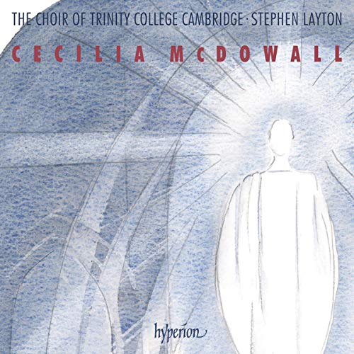 TRINITY COLLEGE CHOIR CAMBRIDGE; STEPHEN LAYTON - MCDOWALL: SACRED CHORAL MUSIC (CD)