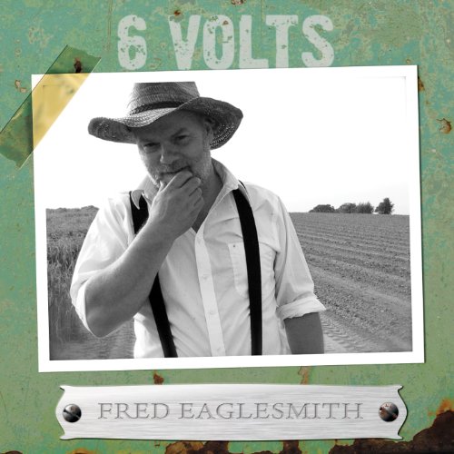 EAGLESMITH, FRED - 6 VOLTS (CD)