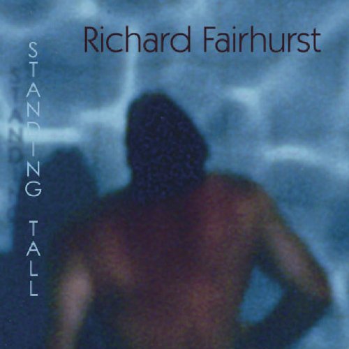 FAIRHURST RICHARD - STANDING TALL (CD)