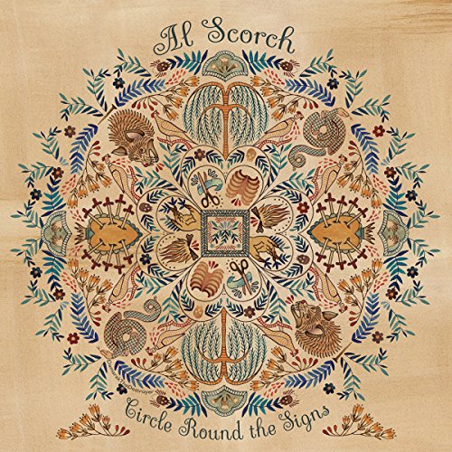 SCORCH,AL - CIRCLE ROUND THE SIGNS (VINYL)