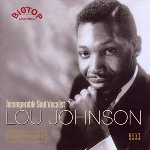 JOHNSON,LOU - INCOMPARABLE SOUL VOCALIST BIG TOP RECORDINGS (CD)