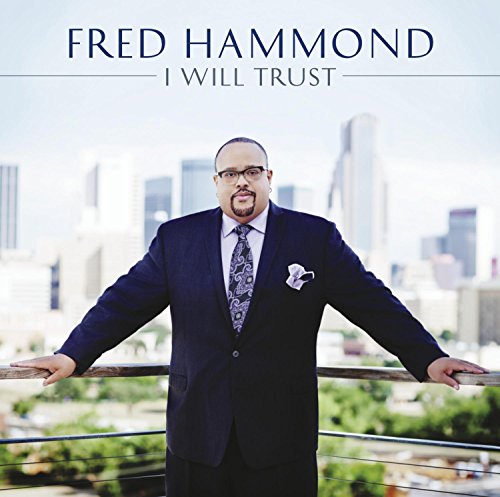 HAMMOND, FRED - I WILL TRUST (CD)