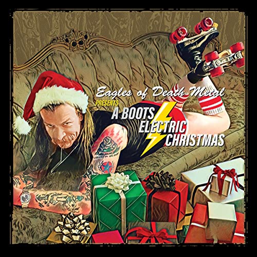 EAGLES OF DEATH METAL - PRESENTS A BOOTS ELECTRIC CHRISTMAS (CD)