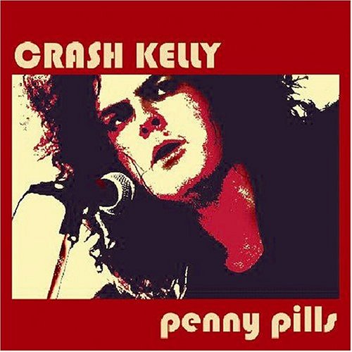 CRASH KELLY - PENNY PILLS (CD)