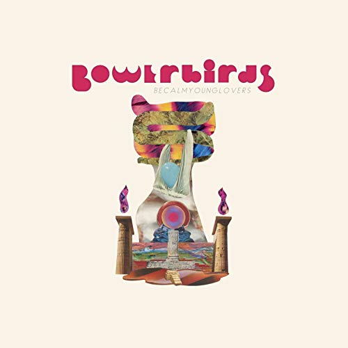 BOWERBIRDS - BECALMYOUNGLOVERS (CD)