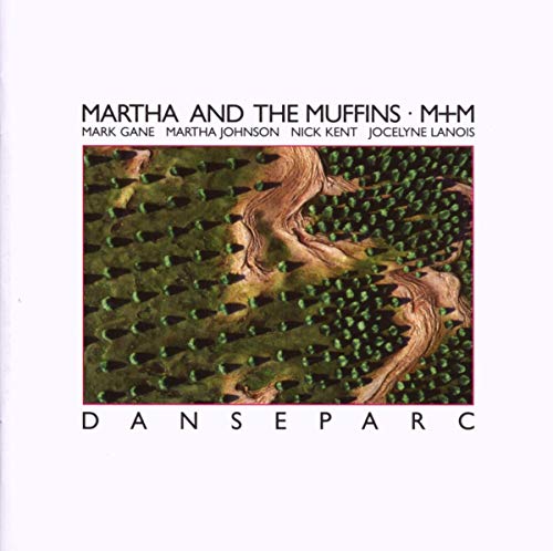 MARTHA & THE MUFFINS - DANSEPARC (CD)