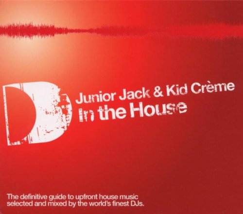 JUNIOR JACK & KID CRME - IN THE HOUSE (CD)