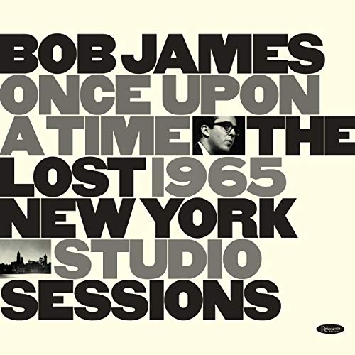 JAMES,BOB - ONCE UPON A TIME: THE LOST 1965 NEW YORK STUDIO SESSIONS (CD)