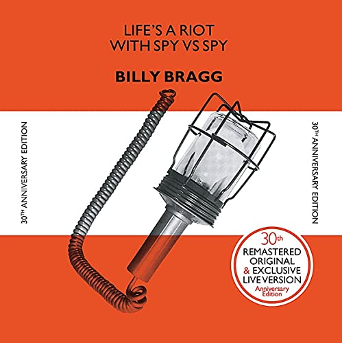 BILLY BRAGG - LIFE'S A RIOT (30TH ANNIVERSARY EDITION) (CD)