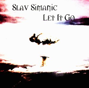 SIMANIC, SLAV - LET IT GO (CD)