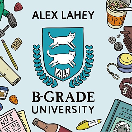 ALEX LAHEY - B-GRADE UNIVERSITY (VINYL)