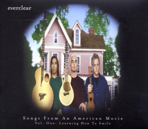 EVERCLEAR - SONGS FROM AN AMERICAN MOVIE VOL 1 LEARNING HOW TO SMILE