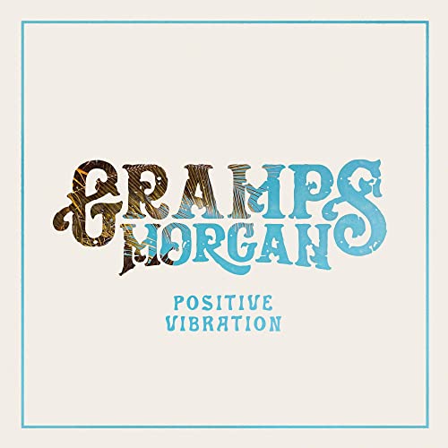 GRAMPS MORGAN - POSITIVE VIBRATION (CD)