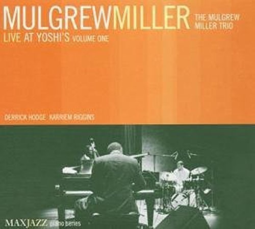 MULGREW MILLER - LIVE AT YOSHI'S (VOLUME ONE) (CD)