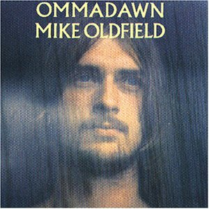 MIKE OLDFIELD - OMMADAWN