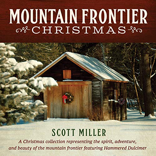 MILLER, SCOTT - MOUNTAIN FRONTIER CHRISTMAS (CD)