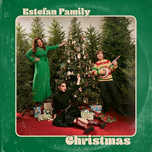GLORIA ESTEFAN, EMILY ESTEFAN & SASHA ESTEFAN-COPP - ESTEFAN FAMILY CHRISTMAS (CD)