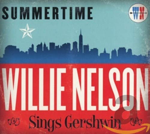 WILLIE NELSON - SUMMERTIME: WILLIE NELSON SINGS GERSHWIN (CD)