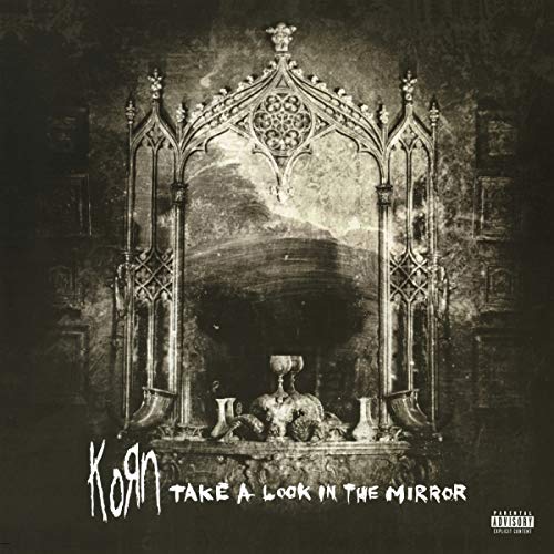 KORN - TAKE A LOOK IN THE MIRROR (VINYL)