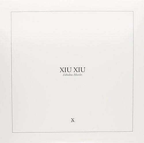 XIU XIU - FABULOUS MUSCLES [180G LP]