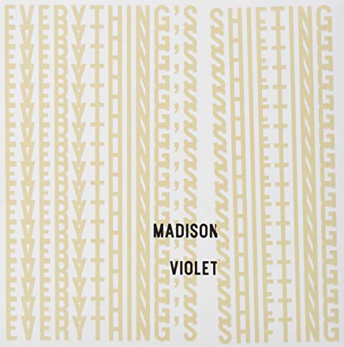 MADISON VIOLET - EVERYTHING'S SHIFTING (CD)