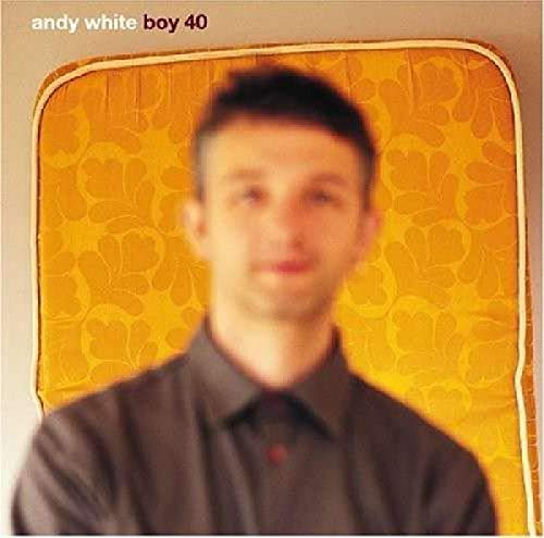 WHITE,ANDY - BOY 40 (CD)