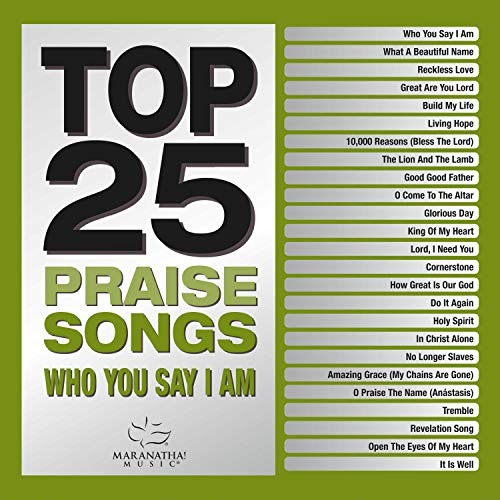 MARANTHA! MUSIC - TOP 25 PRAISE SONGS: WHO YOU SAY I AM (2CD) (CD)