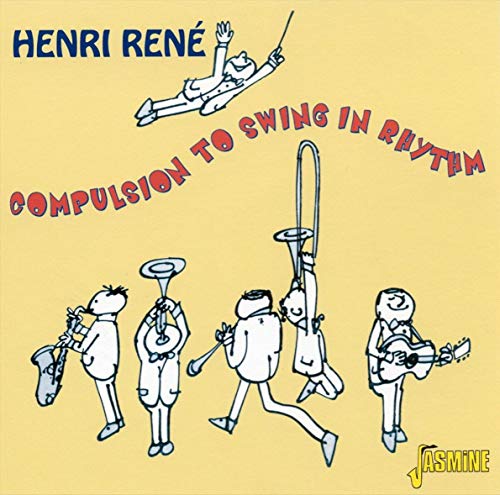 HENRI RENE - COMPULSION TO SWING IN RHYTHM (CD)