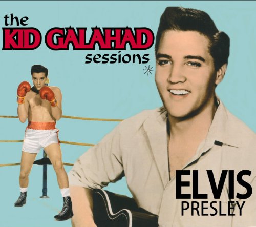 PRESLEY, ELVIS - THE KID GALAHAD SESSIONS (CD)