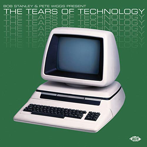 VARIOUS ARTISTS - BOB STANLEY & PETE WIGGS PRESENT THE TEARS OF TECHNOLOGY (CD)