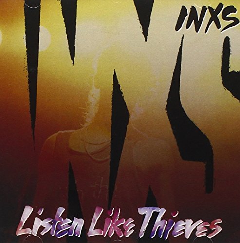 INXS - LISTEN LIKE THIEVES