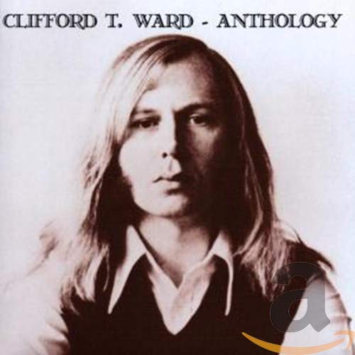 CLIFFORD T. WARD - ANTHOLOGY (CD)