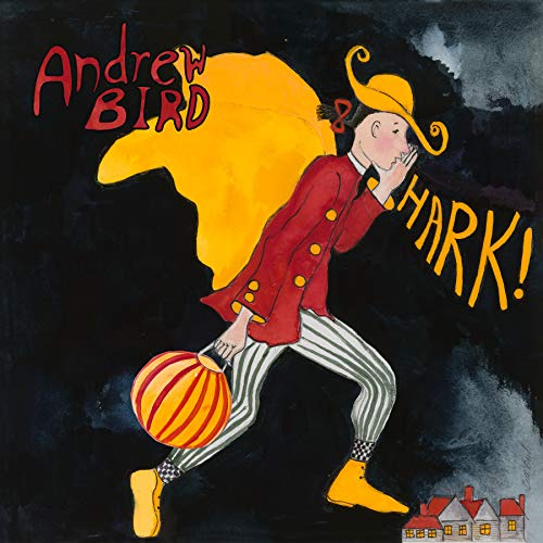 BIRD, ANDREW - HARK! (VINYL)