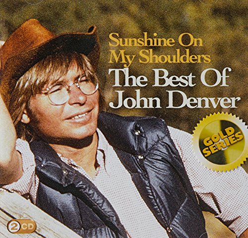 DENVER,JOHN - SUNSHINE ON MY SHOULDERS: THE BEST OF JOHN DENVER (GOLD SERIES) (CD)