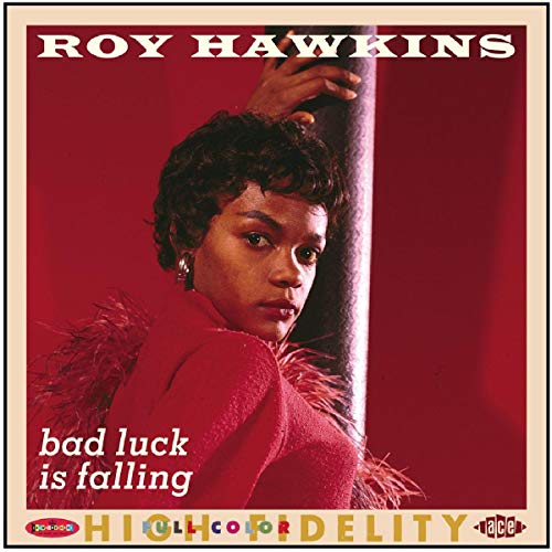 HAWKINS,ROY - BAD LUCK IS FALLING: THE MODERN RPM & KENT 2 (CD)