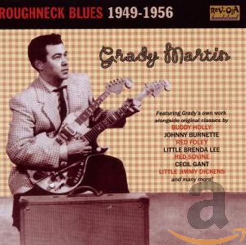 GRADY MARTIN - ROUGHNECK BLUES 1949-1956 (CD)