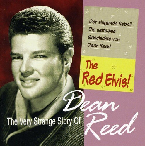 REED, DEAN - VERY STRANGE STORY OF DEAN REED: THE RED ELVIS (CD)