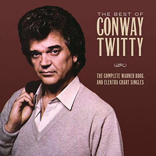 TWITTY, CONWAY - THE BEST OF CONWAY TWITTY: THE COMPLETE WARNER BROS. AND ELEKTRA CHART SINGLES 1982-1986 (CD)