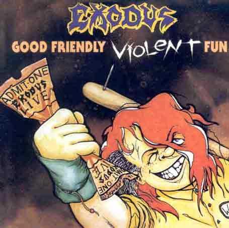 EXODUS (METAL) - GOOD FRIENDLY VIOLENT FUN (CD)