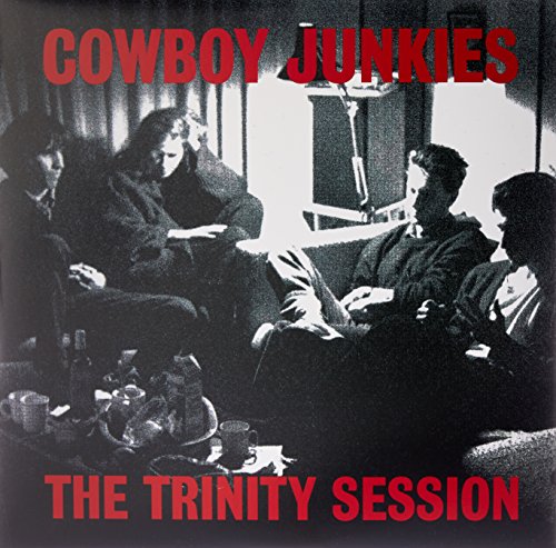 COWBOY JUNKIES - THE TRINITY SESSION (VINYL)