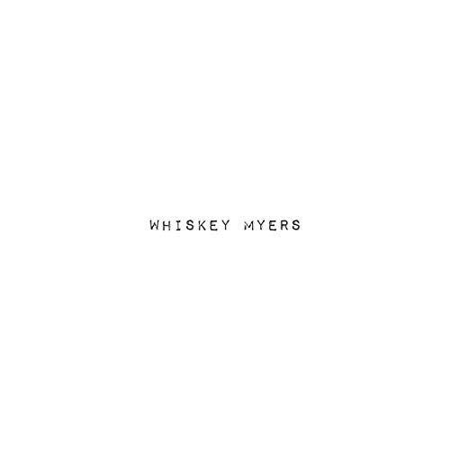 WHISKEY MYERS - WHISKEY MYERS (VINYL)