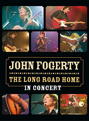 JOHN FOGERTY - JOHN FOGERTY - THE LONG ROAD HOME: IN CONCERT