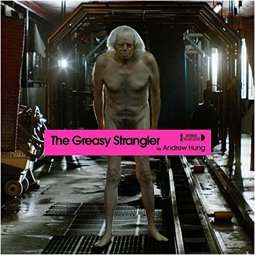 ANDREW HUNG - THE GREASY STRANGLER (ORIGINAL SOUNDTRACK) (VINYL)