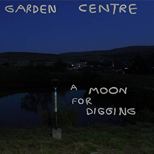 GARDEN CENTRE - A MOON FOR DIGGING (VINYL)