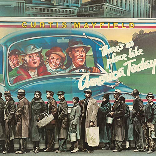 CURTIS MAYFIELD - THERE'S NO PLACE LIKE AMERICA (VINYL)